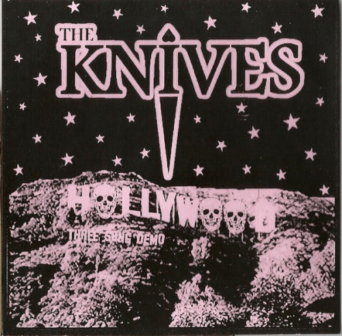 The Knives : Hollywood - Three Song Demo